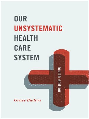 cover image of Our Unsystematic Health Care System